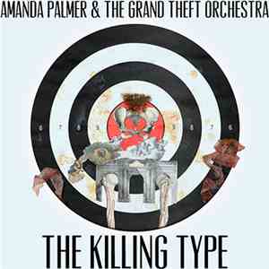 Amanda Palmer & The Grand Theft Orchestra - The Killing Type