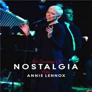 Annie Lennox - An Evening Of Nostalgia With Annie Lennox