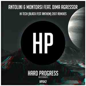 Antolini & Montorsi Feat. Dima Agressor - Hi Tech (Black Fest Anthem) 2017  ...