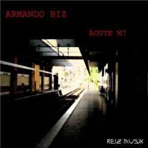 Armando Biz - Route M7