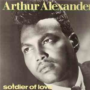 Arthur Alexander - Soldier Of Love