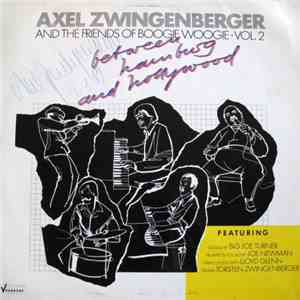 Axel Zwingenberger And The Friends Of Boogie Woogie - Between Hamburg And H ...