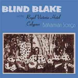Blind Blake And The Royal Victoria Hotel Calypsos - Bahamian Songs