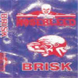 Brisk - Nosebleed