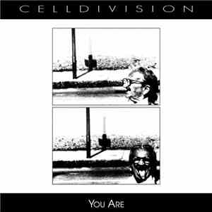 Celldivision - You Are