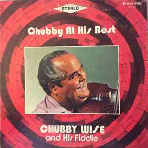 Chubby Wise - Chubby At His Best
