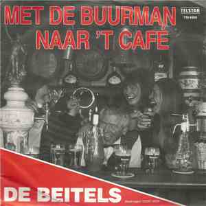 De Beitels - Met De Buurman Naar 'T Cafe