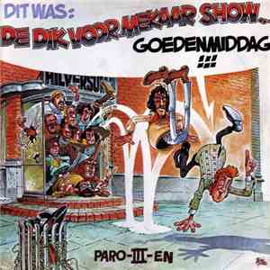 Dik Voormekaar - Dit Was: De Dik Voormekaar Show... Goedenmiddag!!! (Paro-I ...