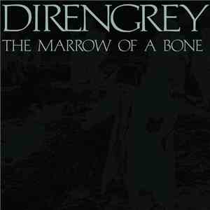DIR EN GREY - The Marrow Of A Bone