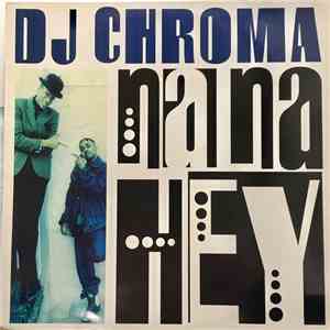 DJ Chroma - Na Na Hey