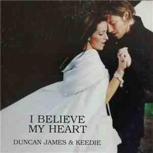 Duncan James & Keedie - I Believe My Heart