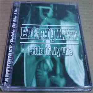 Earthquake - Pride Of My Life