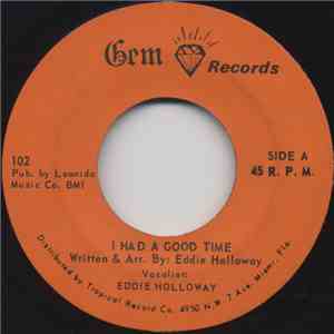 Eddie Holloway - I Had A Good Time / I'm Standing By