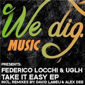 Federico Locchi & UGLH - Take It Easy EP