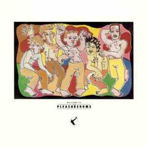Frankie Goes To Hollywood - Welcome To The Pleasuredome