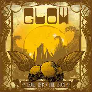 Glow  - Dive Into The Sun