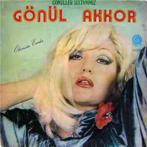 Gönül Akkor - Ölümsüz Eserler