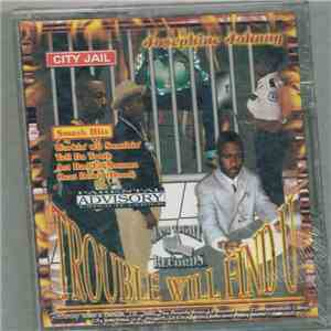 Josephine Johnny - Trouble Will Find U