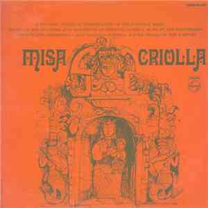 Los Fronterizos Chorus And Orchestra - Misa Criolla