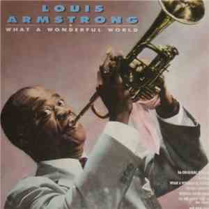 Louis Armstrong - What A Wonderful World