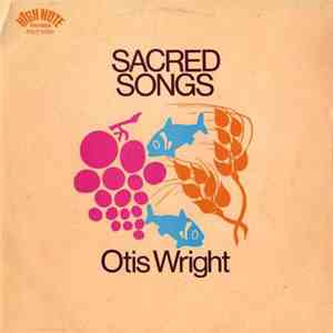 Otis Wright - Sacred Songs