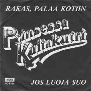 Prinsessa Kultakutri - Rakas, Palaa Kotiin / Jos Luoja Suo