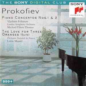 Prokofiev - Piano Concertos Nos.1 & 2 / The Love for Three Oranges (Suite)
