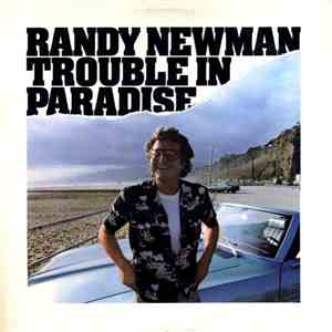 Randy Newman - Trouble In Paradise