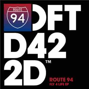Route 94 - Fly 4 Life EP