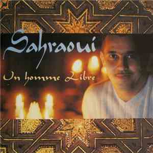 Sahraoui - Un Homme Libre