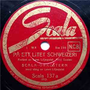 Scala-Orkestern - På Ett Litet Schweizeri / De' Ä' Min Signal