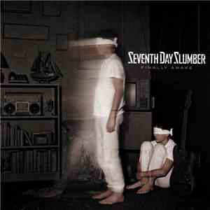 Seventh Day Slumber - Finally Awake
