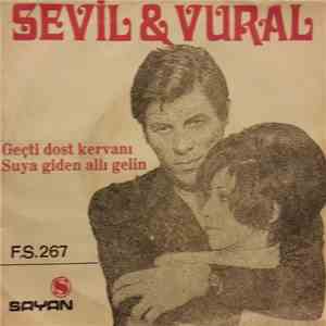 Sevil & Vural - Geçti Dost Kervanı - Suya Giden Allı Gelin