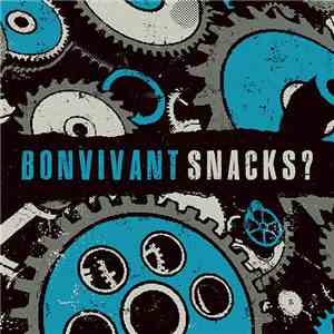 Snacks?, Bonvivant - Split