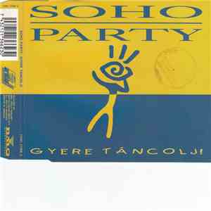 Soho Party - Gyere Táncolj!