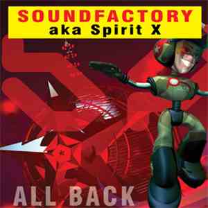 Soundfactory AKA Spirit X - All Back