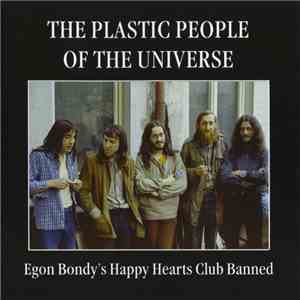 The Plastic People Of The Universe - Egon Bondy's Happy Hearts Club Banned