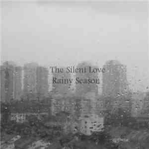The Silent Love - Rainy Season