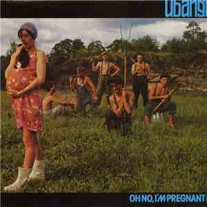 Ubangi - Oh No, I'm Pregnant!