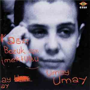 Umay Umay - Ağzı Bozuk Aşk Mektubu