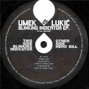 Umek vs. Lukić - Blinking Indicator EP.