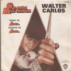 Walter Carlos - Thème De Orange Mécanique / Marche De Orange Mécanique