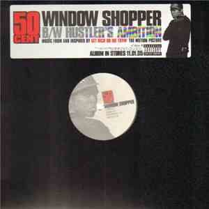 50 Cent - Window Shopper / Hustler's Ambition