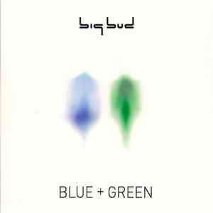 Big Bud - Blue + Green