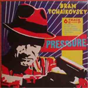Bram Tchaikovsky - Pressure