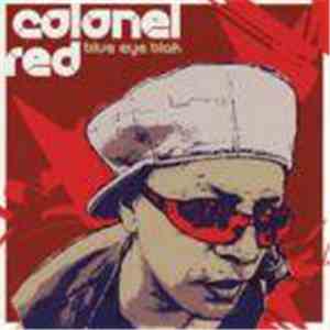Colonel Red - Blue Eye Blak