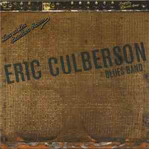 Eric Culberson Blues Band - Live At The Bamboo Room