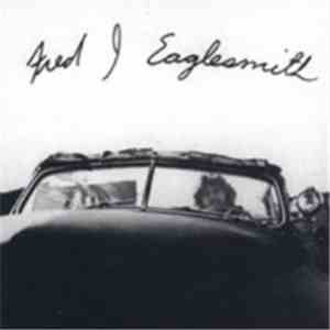 Fred J. Eaglesmith - Fred J. Eaglesmith