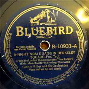 Glenn Miller And His Orchestra - A Nightingale Sang In Berkeley Square / Go ...