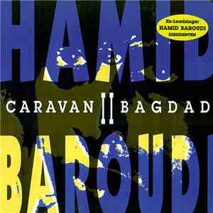 Hamid Baroudi - Caravan To Bagdad